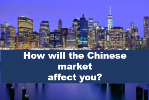How does the Chinese Market affect business?